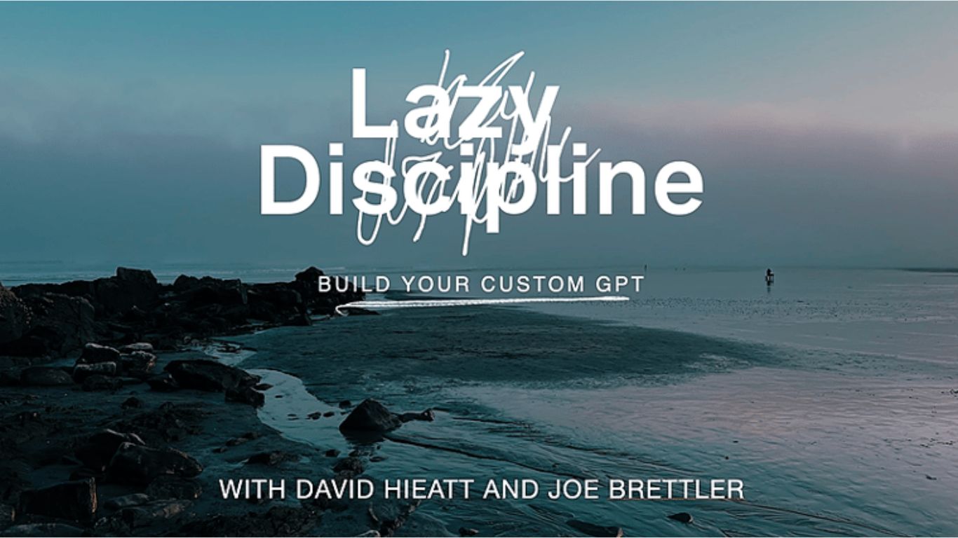 Lazy Discipline CustomGPT Edition